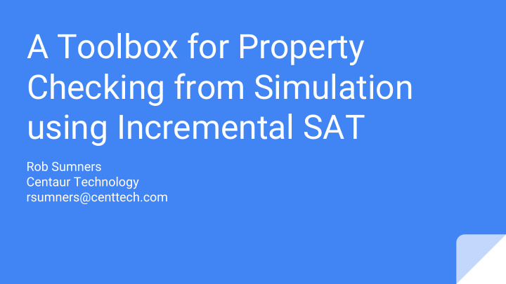 a toolbox for property checking from simulation using