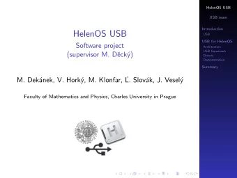 HelenOS USB  USB  USB for HelenOS  Software project  Architecture  USB framework  (supervisor M.