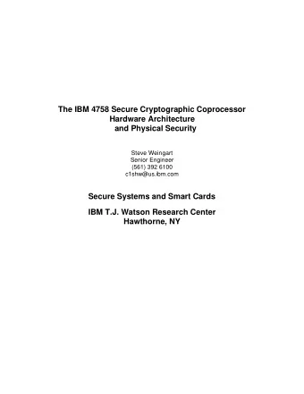 The IBM 4758 Secure Cryptographic Coprocessor  Hardware Architecture  and Physical Security  Steve