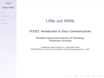 LANs and WANs  Examples  ITS323: Introduction to Data Communications  Sirindhorn International