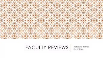 FACULTY REVIEWS  Adrienne Jeffries  Karl Pfister  OUTLINE  Different types of faculty reviews