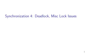 Synchronization 4: Deadlock, Misc Lock Issues  1  Changelog  Changes made in this version not seen