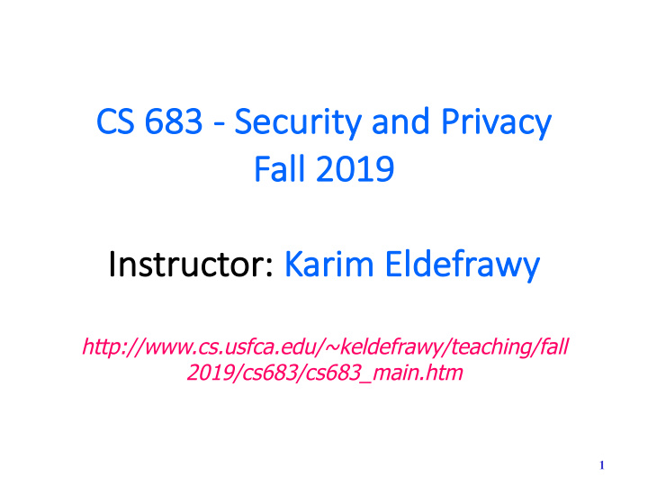 cs cs 683 683 se securi rity and pri rivacy fall 2019 fa