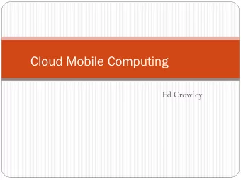 Cloud Mobile Computing  Ed Crowley Tonights Topics  Communicate class  expectations