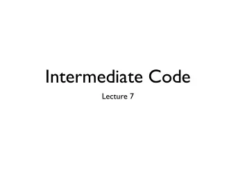 Intermediate Code  Lecture 7  IR Types  structure Tree : TREE =  struct  type label = Temp.label