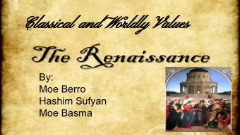 Classical and Worldly Values  By:  Moe Berro  Hashim Sufyan  Moe Basma  Bellwork  19 January 2016