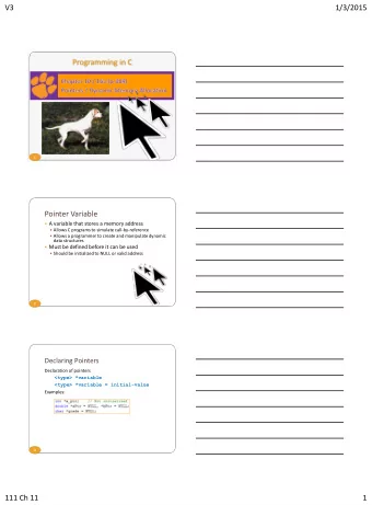 V3  1/3/2015  Programming in C  1  Pointer Variable  A variable that stores a memory address