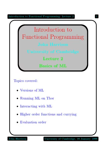 In  tro  duction  to  F  unctional  Programming:  Lecture  2  1  In  tro  duction  to  F  unctional