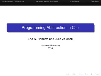 Programming Abstraction in C++  Eric S. Roberts and Julie Zelenski  Stanford University  2010.