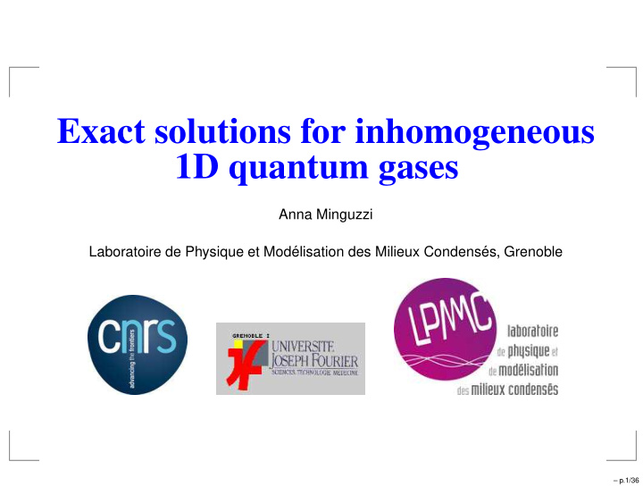 exact solutions for inhomogeneous 1d quantum gases