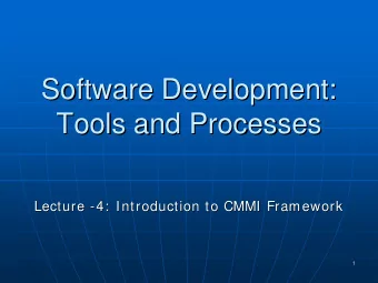 Software Development:  Software Development:  Tools and Processes  Tools and Processes  Lecture -