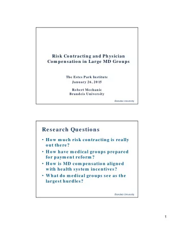 Research Questions  How m uch risk contracting is really  out there?  How have m edical