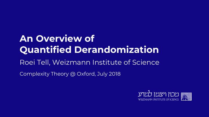 an overview of quantified derandomization