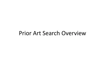 Prior Art Search Overview  Start the prior art search by  selecting one or more KEYWORDS.  Use