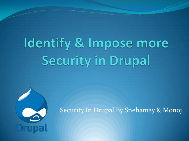security in drupal by snehamay monoj implement basic