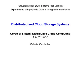 Distributed and Cloud Storage Systems  Corso di Sistemi Distribuiti e Cloud Computing  A.A. 2017/18