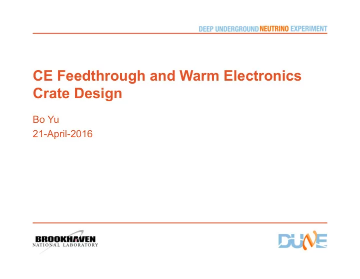 ce feedthrough and warm electronics crate design