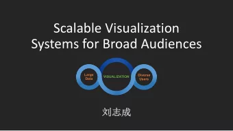 Scalable Visualization  Systems for Broad Audiences  Large  Diverse  VISUALIZATION  Data  Users