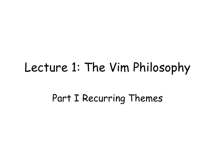 lecture 1 the vim philosophy