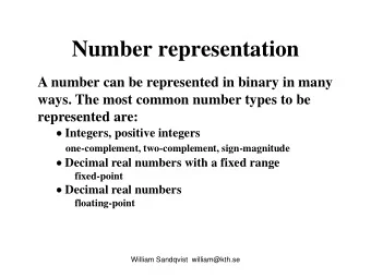 Number representation  A number can be represented in binary in many  ways. The most common number