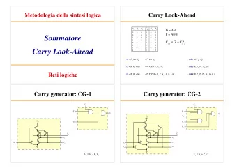 Sommatore  1  0  0  0  0  1  1  1  0  1  1  0 C i+1 = G i + C i P i  0  0  1  0  0  0  0  1  1  1