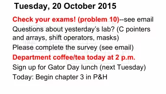 Tuesday, 20 October 2015 Check your exams! (problem 10) --see email  Questions about yesterdays