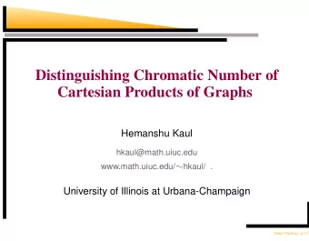 Distinguishing Chromatic Number of  Cartesian Products of Graphs  Hemanshu Kaul