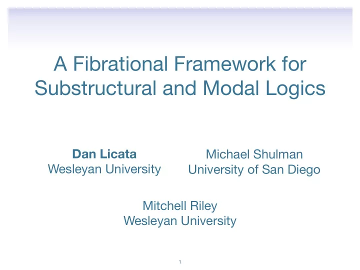 a fibrational framework for substructural and modal logics