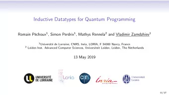 Inductive Datatypes for Quantum Programming Romain Pchoux 1 , Simon Perdrix 1 , Mathys Rennela 2