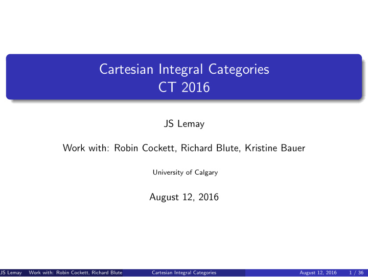 cartesian integral categories ct 2016