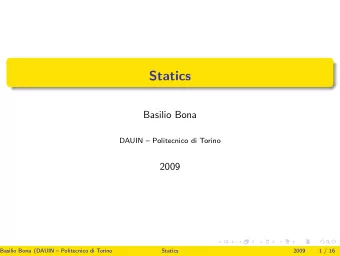 Statics  Basilio Bona  DAUIN  Politecnico di Torino  2009  Basilio Bona (DAUIN  Politecnico