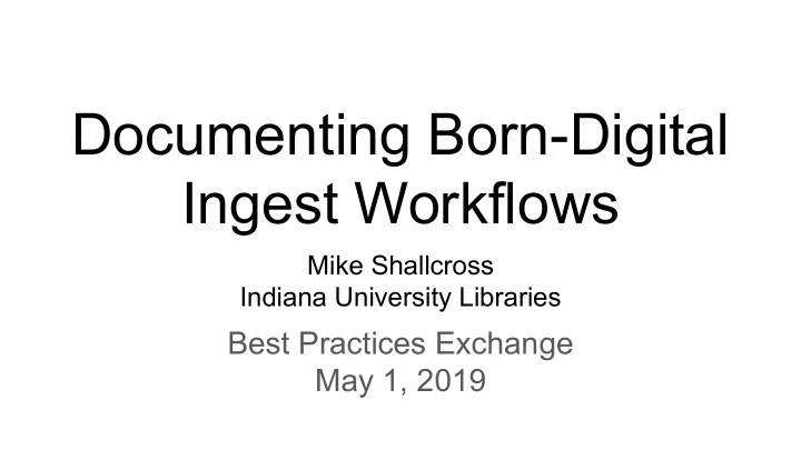 documenting born digital ingest workflows