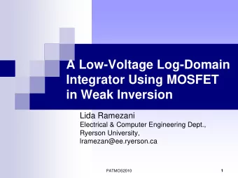 A Low-Voltage Log-Domain  Integrator Using MOSFET  in Weak Inversion  Lida Ramezani  Electrical