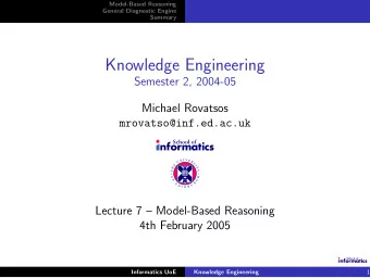 Knowledge Engineering  Semester 2, 2004-05  Michael Rovatsos  mrovatso@inf.ed.ac.uk  N  I  V  E  U
