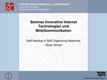 Technologien und  Mobilkommunikation  Self-Healing in Self-Organising Networks  Oliver Scheit