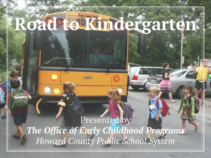 road to kindergarten