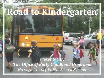 Road to Kindergarten  Presented by  The Office of Early Childhood Programs  Howard County Public