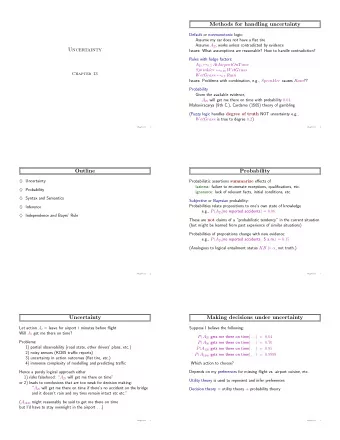 Methods for handling uncertainty  Default or nonmonotonic logic:  Assume my car does not have a