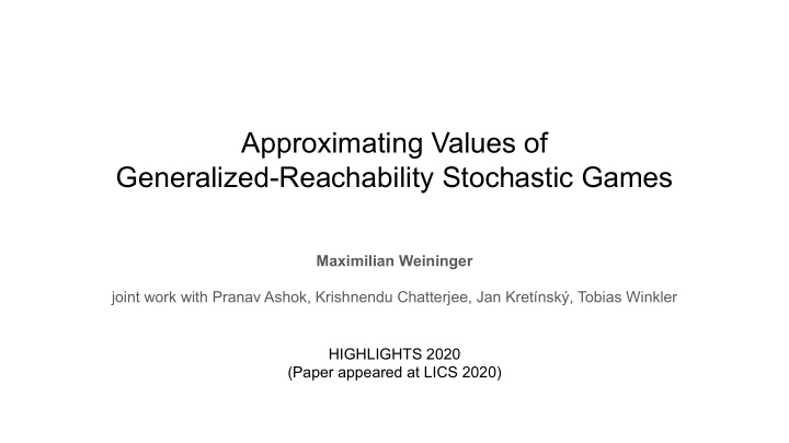 approximating values of generalized reachability
