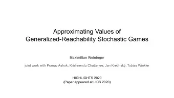 Approximating Values of  Generalized-Reachability Stochastic Games  Maximilian Weininger  joint