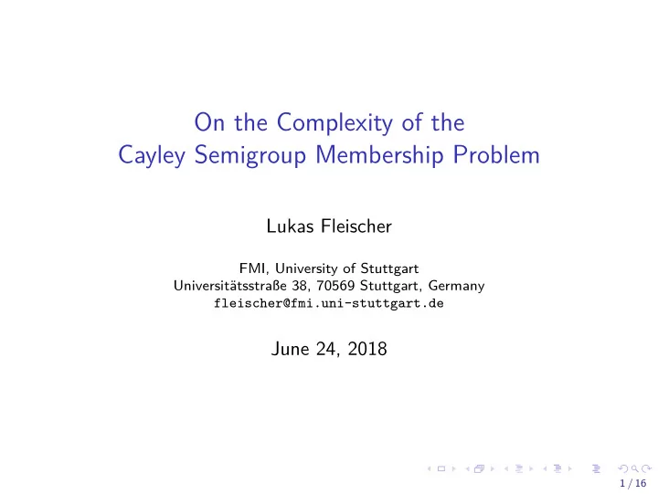 on the complexity of the cayley semigroup membership