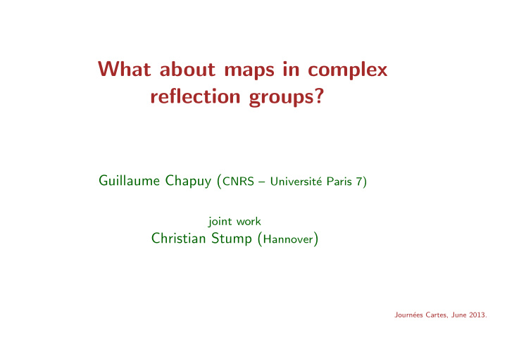 what about maps in complex reflection groups