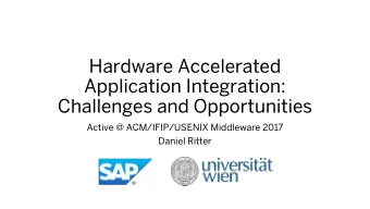 Hardware Accelerated  Application Integration:  Challenges and Opportunities  Active @