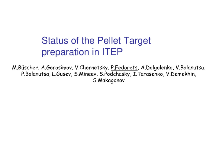 status of the pellet target preparation in itep