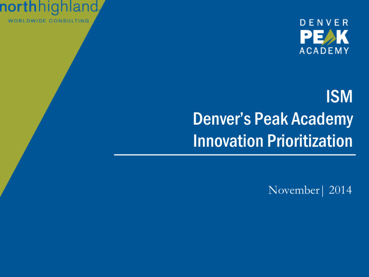 ism denver s peak academy innovation prioritization