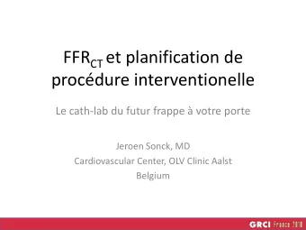 procdure interventionelle  Le cath-lab du futur frappe  votre porte  Jeroen Sonck, MD