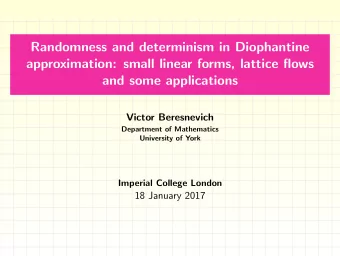 Randomness and determinism in Diophantine  approximation: small linear forms, lattice flows  and