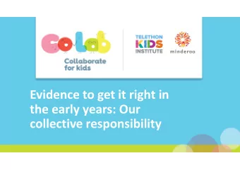 Evidence to get it right in  the early years: Our  collective responsibility  Our Strategic