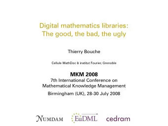 cedram  Math literature  Math E-literature  DML  MathDoc  NUMDAM  CEDRAM  DML-F  WDML?  Math-aware