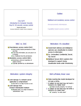 Outline  Multilevel and mandatory access control  CSci 5271  Introduction to Computer Security